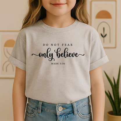 Do Not Fear Only Believe Mark 5.36 01