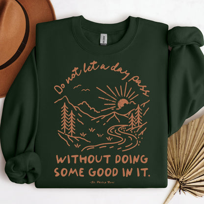 Do Not Let A Day Pass Without Doing Some Good In It