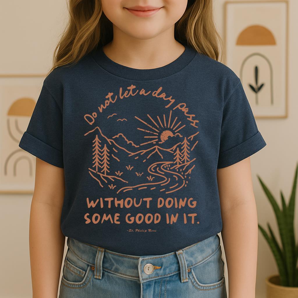 Do Not Let A Day Pass Without Doing Some Good In It