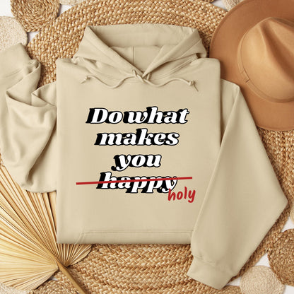 Do What Makes You Happy Holy 01