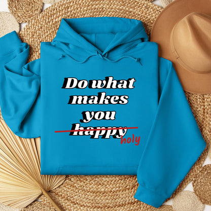 Do What Makes You Happy Holy 01