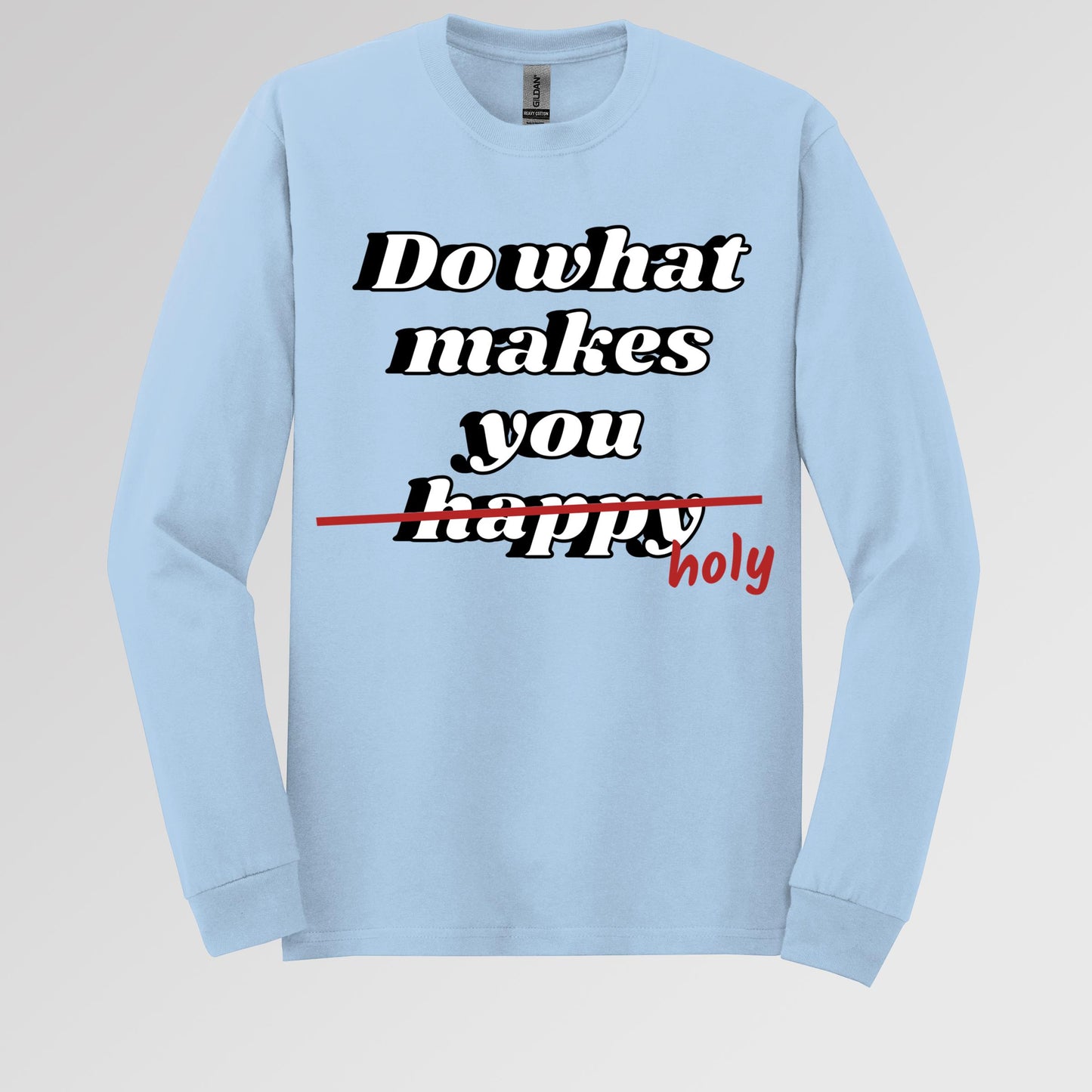 Do What Makes You Happy Holy 01