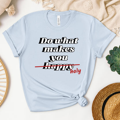 Do What Makes You Happy Holy 01