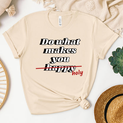 Do What Makes You Happy Holy 01