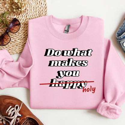 Do What Makes You Happy Holy 01
