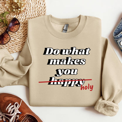 Do What Makes You Happy Holy 01
