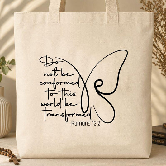 Do not Be Conformed To This World Be Transformed Romans 12.2 Tote Bag