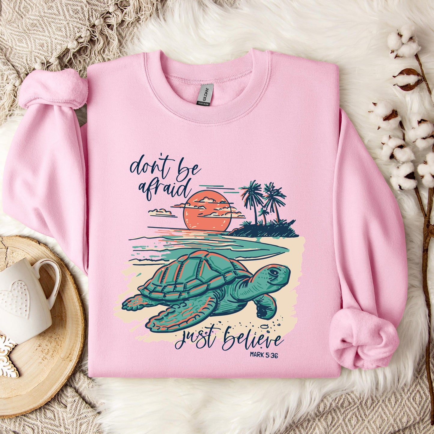 Don't Be Afraid Just Believe Mark 5.36 Sweatshirt