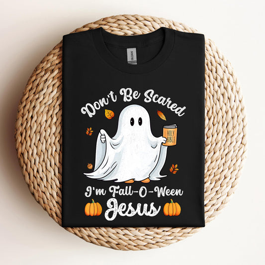 Don't Be Scared I'm Fall O Ween Jesus