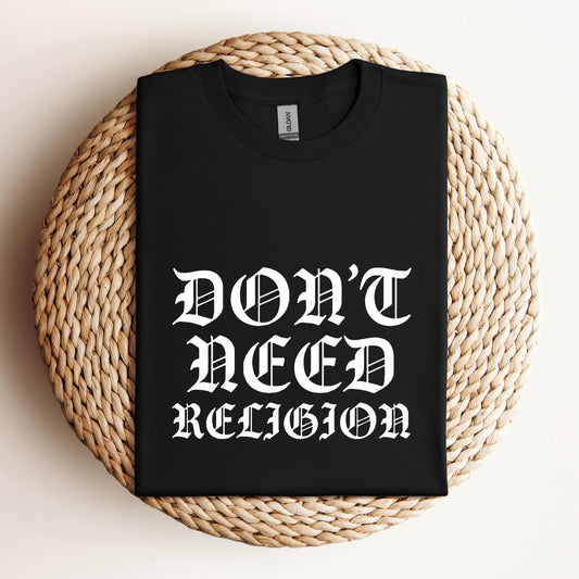 Don't Need Religion