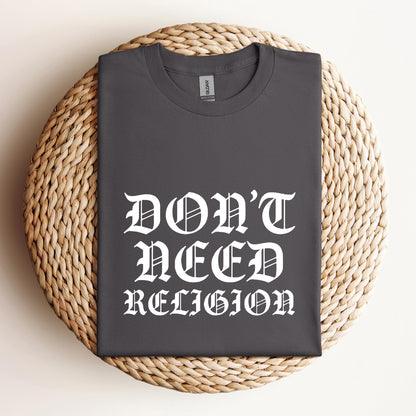 Don't Need Religion