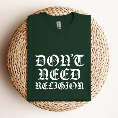 Don't Need Religion