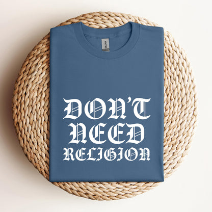 Don't Need Religion