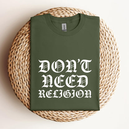 Don't Need Religion