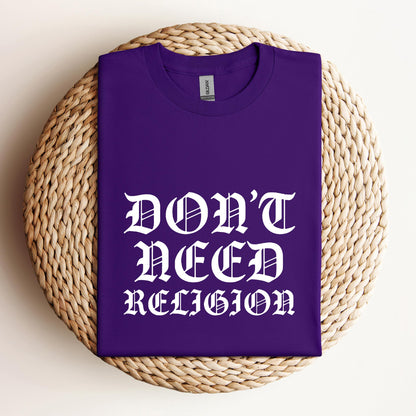 Don't Need Religion