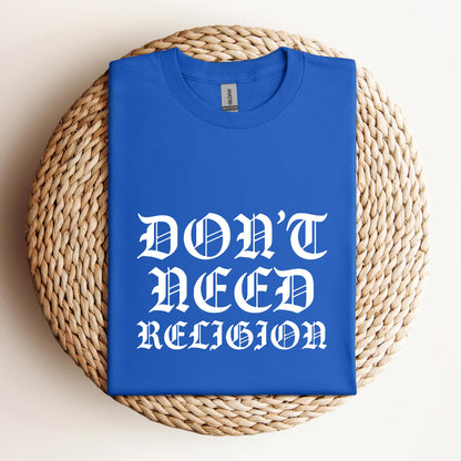 Don't Need Religion