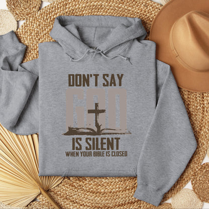 Don't Say Is Silient When Your Bible Is Closed