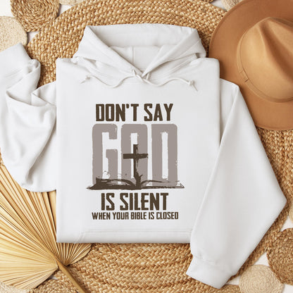 Don't Say Is Silient When Your Bible Is Closed