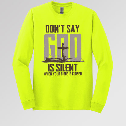 Don't Say Is Silient When Your Bible Is Closed