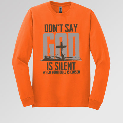 Don't Say Is Silient When Your Bible Is Closed