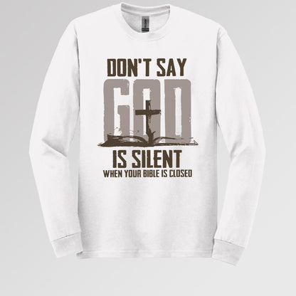 Don't Say Is Silient When Your Bible Is Closed