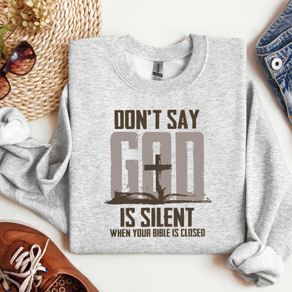Don't Say Is Silient When Your Bible Is Closed