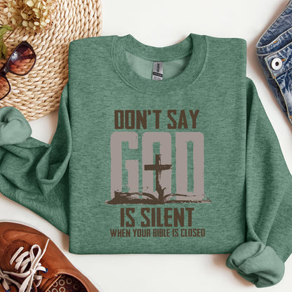 Don't Say Is Silient When Your Bible Is Closed