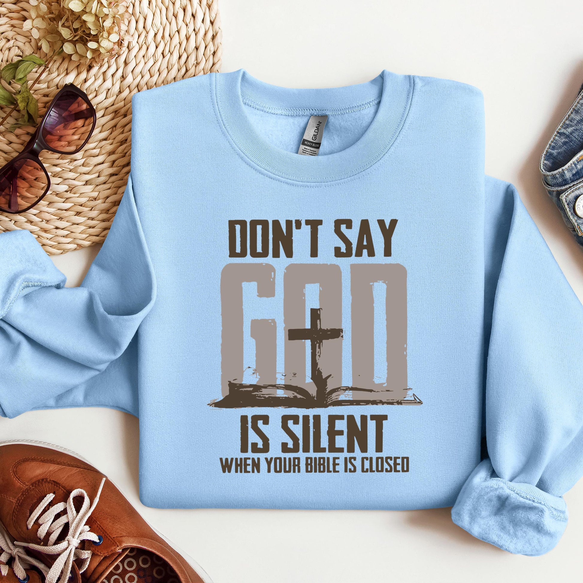 Don't Say Is Silient When Your Bible Is Closed