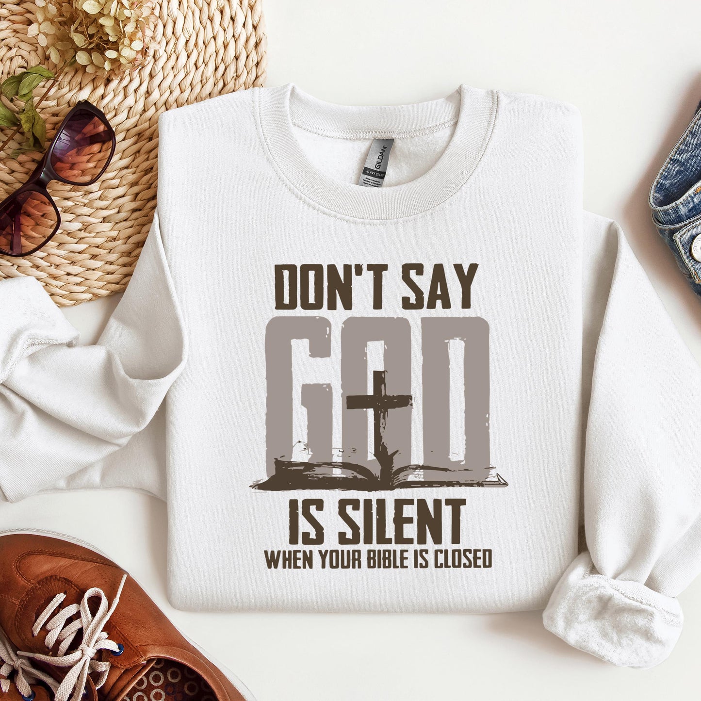 Don't Say Is Silient When Your Bible Is Closed