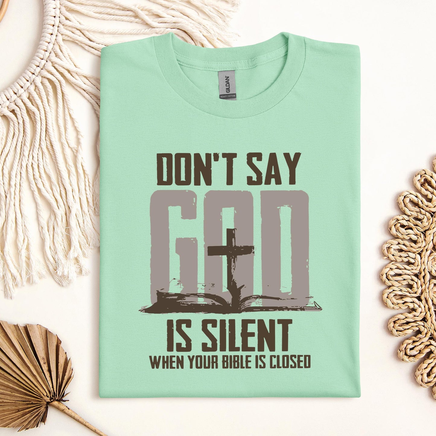 Don't Say Is Silient When Your Bible Is Closed