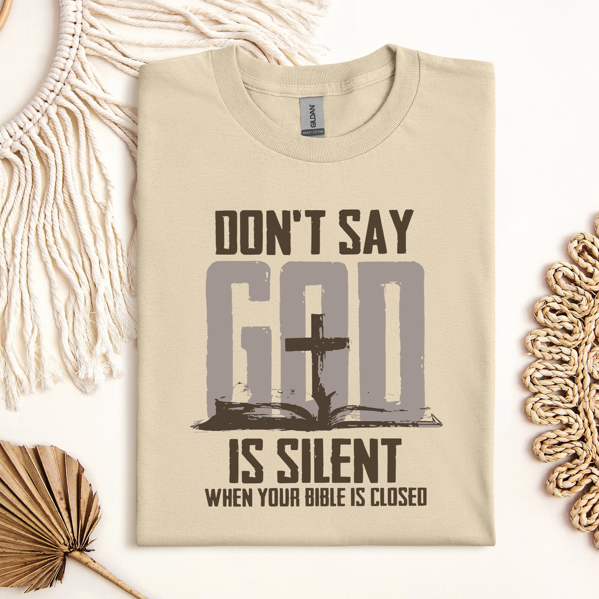 Don't Say Is Silient When Your Bible Is Closed