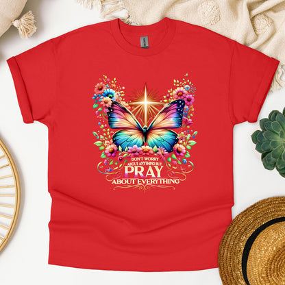 Don't Worry About Anything But Pray About Everything