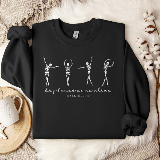 Dry Bones Come Alive Ezekiel 37.5 Sweatshirt