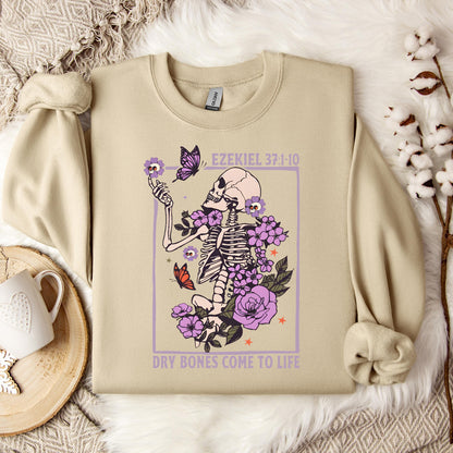 Dry Bones Come To Life Ezekiel 37.1-10 Sweatshirt