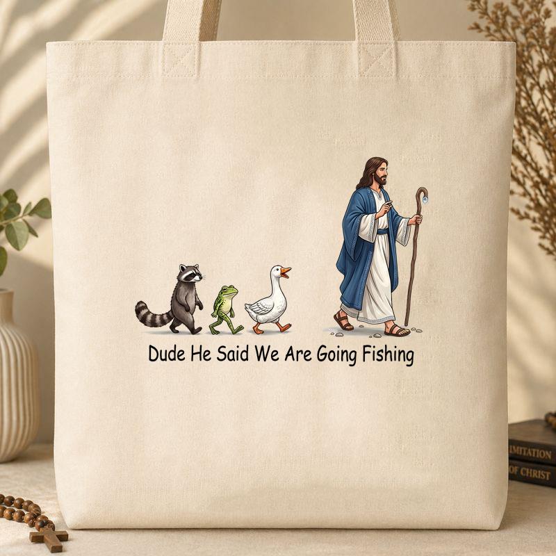 Dude He Said We Are Going Fishing 01