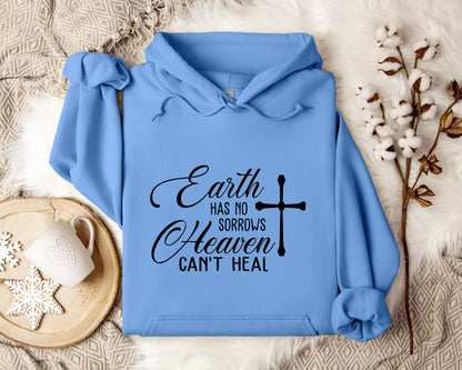 Earth Had No Sorrows Heaven Can't Heal Hoodie