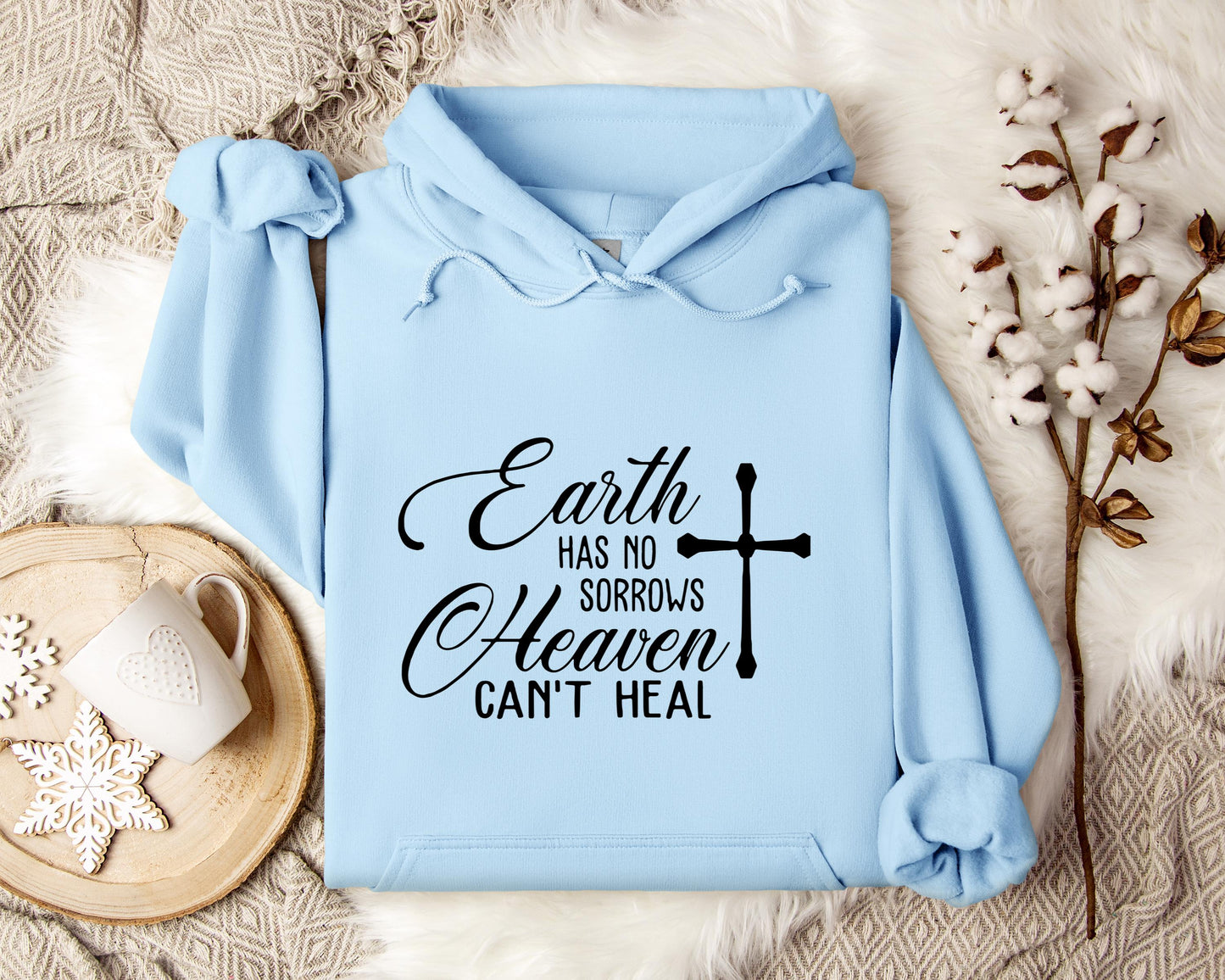 Earth Had No Sorrows Heaven Can't Heal Hoodie