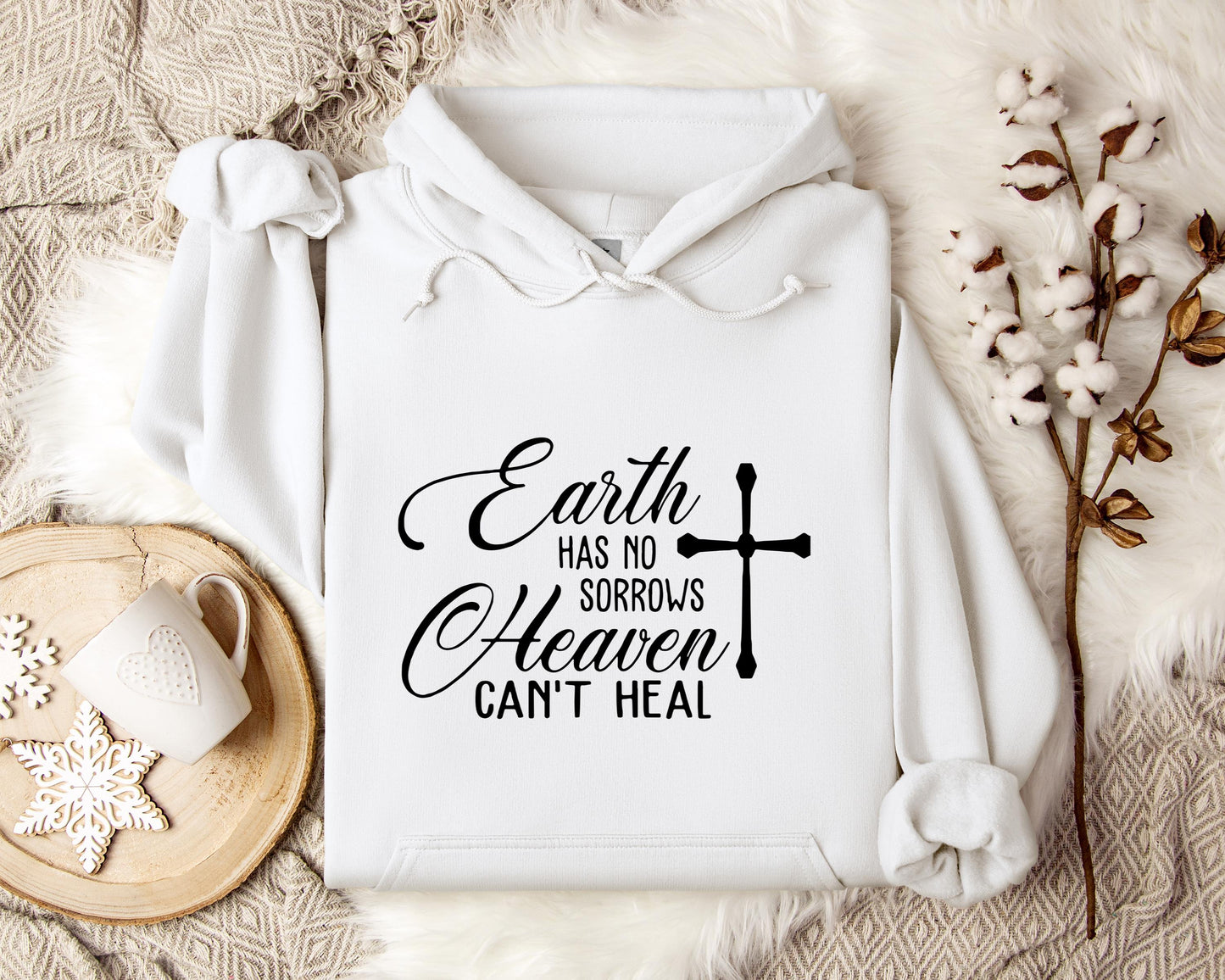 Earth Had No Sorrows Heaven Can't Heal Hoodie