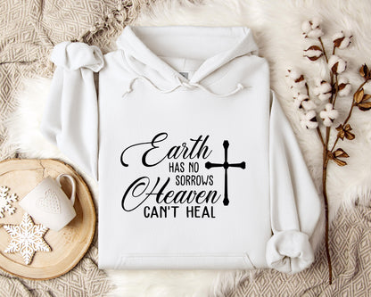 Earth Had No Sorrows Heaven Can't Heal Hoodie