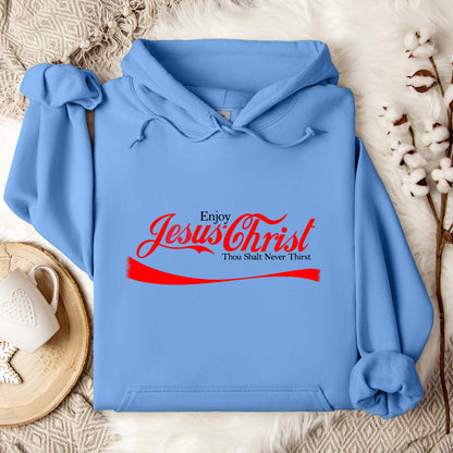 Enjoy Jesus Christ Thou Shalt Never Thirst Hoodie