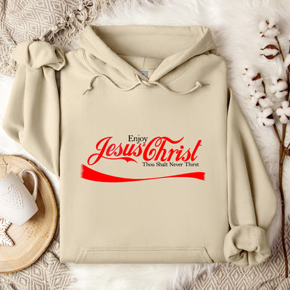 Enjoy Jesus Christ Thou Shalt Never Thirst Hoodie