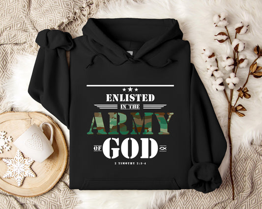 Enlisted In The Army Of God 2 Timothy 2.3-4 Hoodie