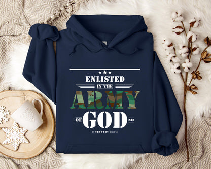 Enlisted In The Army Of God 2 Timothy 2.3-4 Hoodie