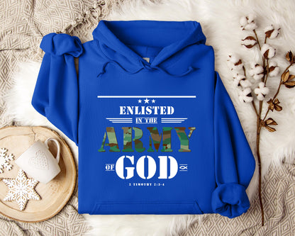 Enlisted In The Army Of God 2 Timothy 2.3-4 Hoodie