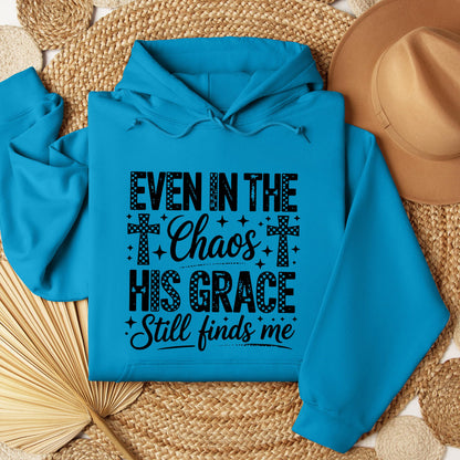 Even In The Chaos His Grace Still Finds Me