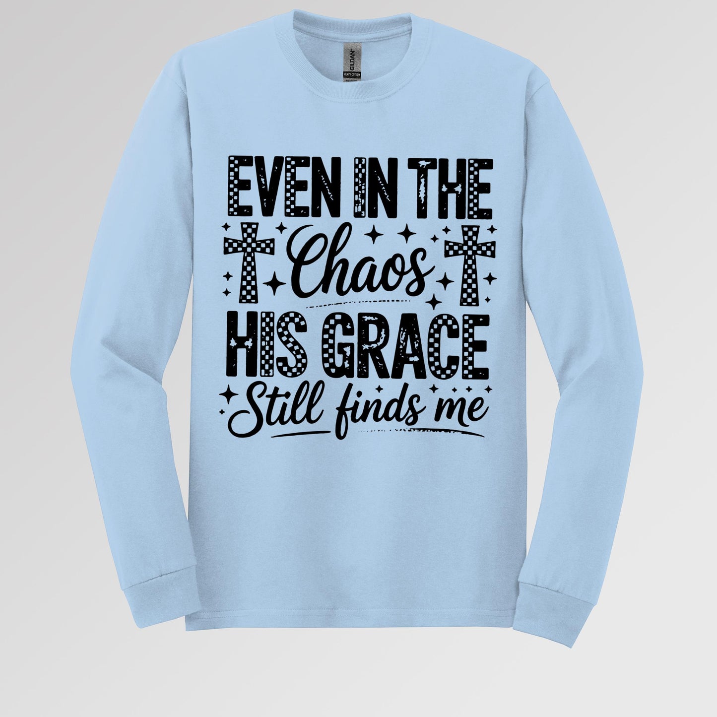Even In The Chaos His Grace Still Finds Me