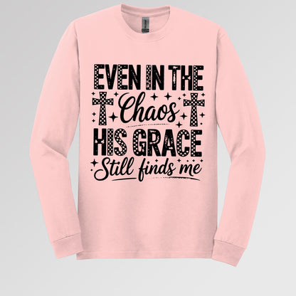 Even In The Chaos His Grace Still Finds Me