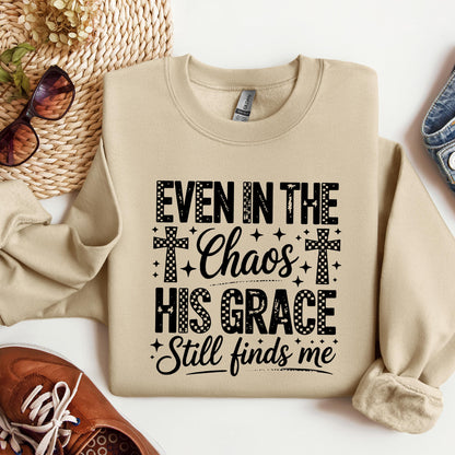 Even In The Chaos His Grace Still Finds Me