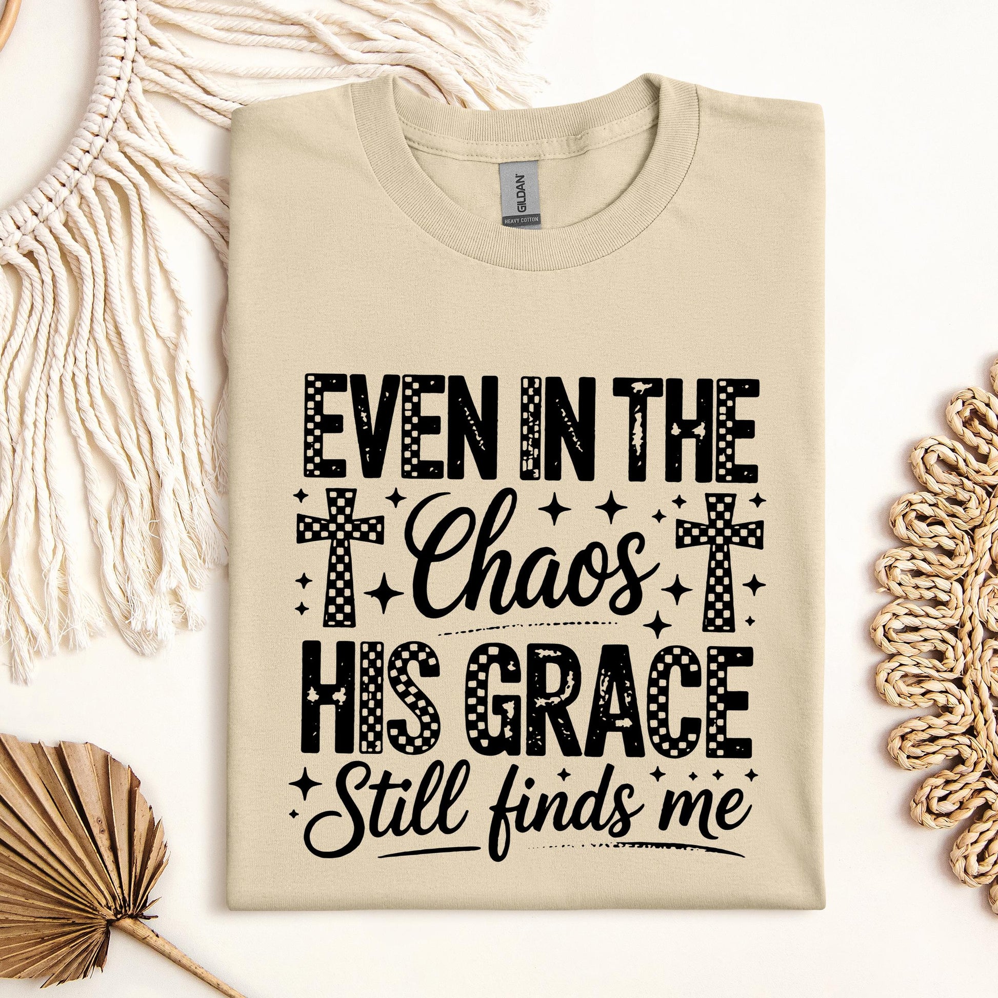 Even In The Chaos His Grace Still Finds Me