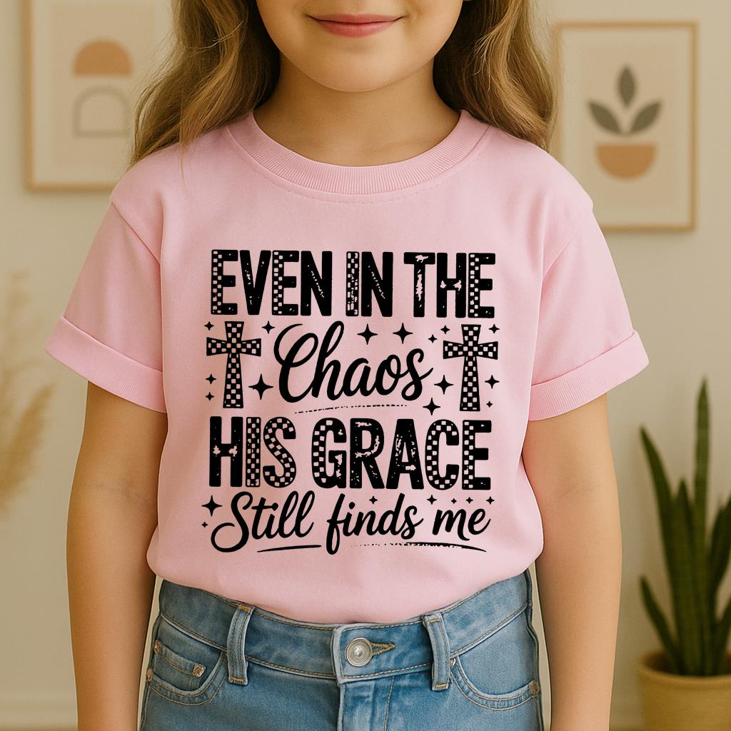 Even In The Chaos His Grace Still Finds Me